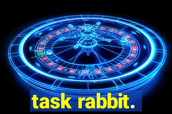 task rabbit.